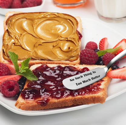 No Such Thing As Too Much Butter Funny Butter Knife, Personalized Engraved Peanut Butter Spreader Cheese Knives, Novelty Anniversary Christmas Gifts for Sandwich Bread Toast Butter Lover